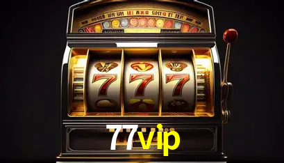 Descubra o Programa VIP da 77vip: Vantagens Exclusivas para Jogadores